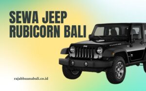 Sewa Jeep Rubicorn Bali